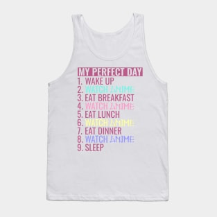 My perfect day watch Anime Tank Top